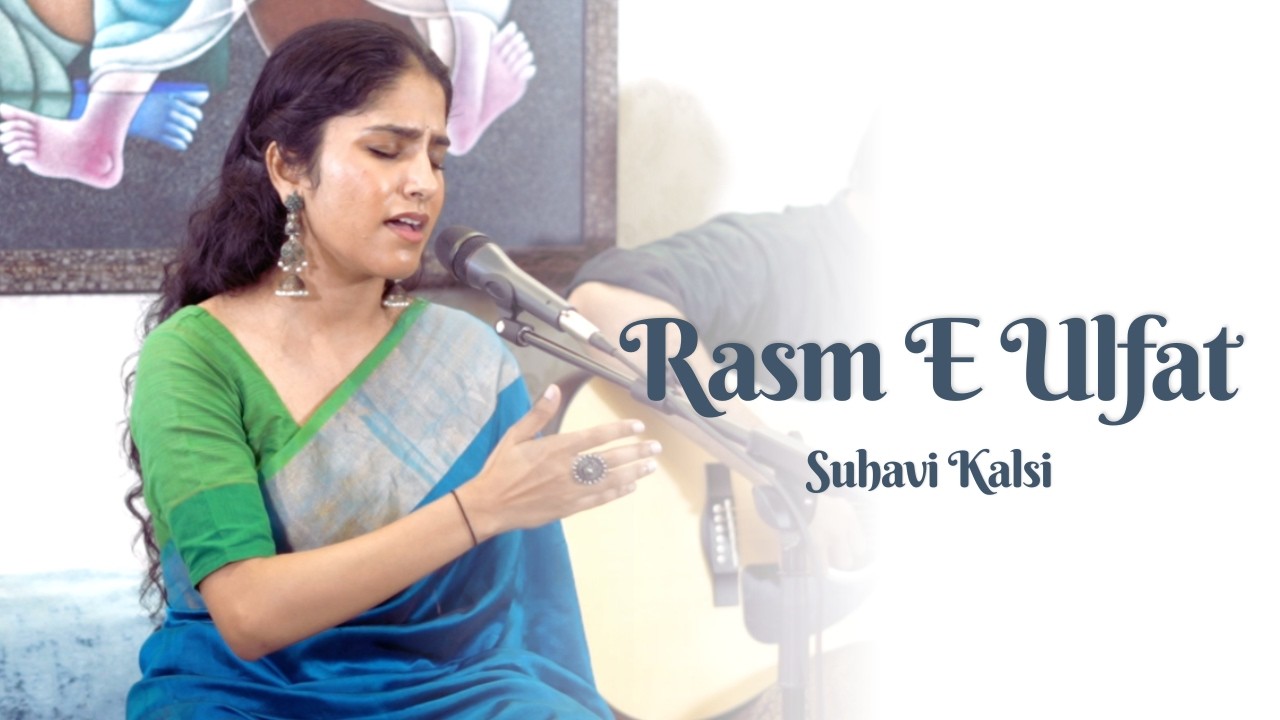 Rasm E Ulfat | Suhavi Kalsi | Tribute to Begum Akhtar | Live Ghazal | Bazm e Khas