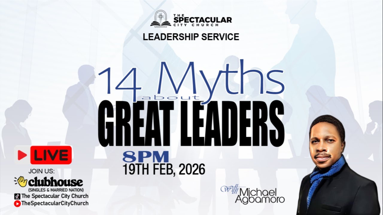 Mid Week Leadership Masterclass -14 Myths About Leadership|| 19.02.26 ||Michael Agbamoro