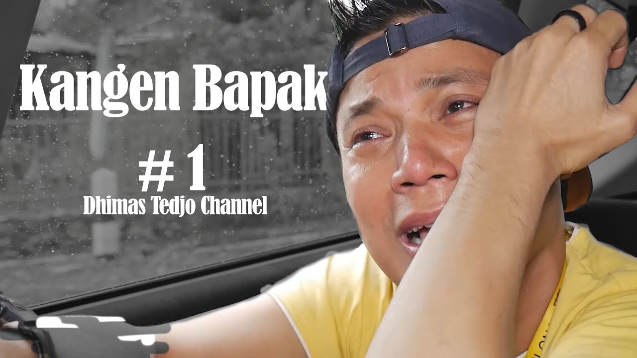KANGEN BAPAK _ Dhimas Tedjo #1
