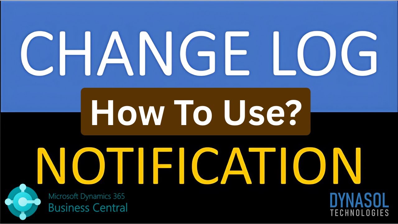 Dynamics 365 Business Central - Extended Change Log System