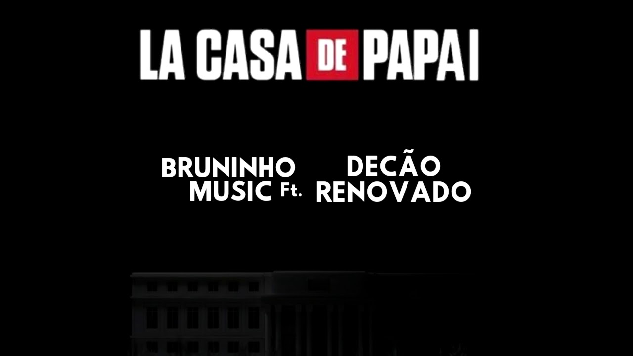 Bruninho Music feat Dec&atilde;o Renovado - La casa de Papai (&Aacute;udio Oficial)