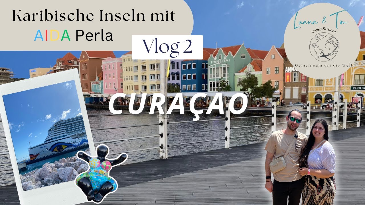 Karibische Inseln mit AIDA Perla - VLOG 2, Curaçao