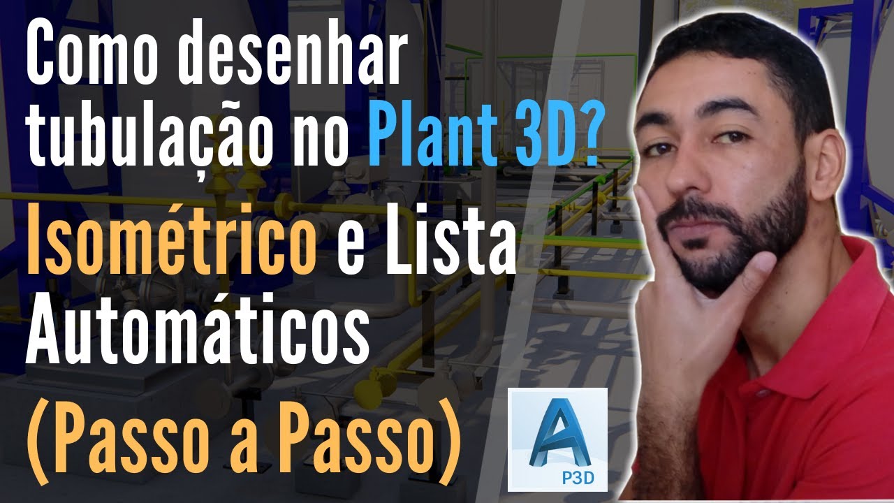 Autocad Plant 3D | Desenhar Tubulação e Extrair Isométrico
