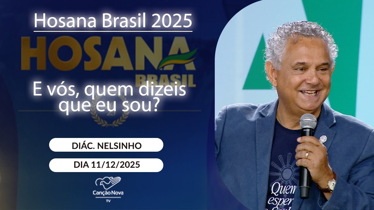 E vós, quem dizeis que eu sou? - Diácono Nelsinho Corrêa - 11/12/2025