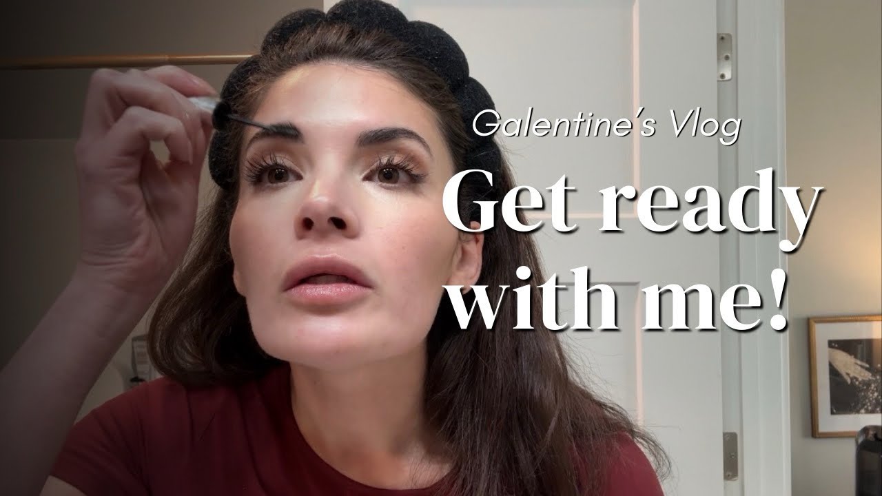 Get ready with me: Galentine’s vlog