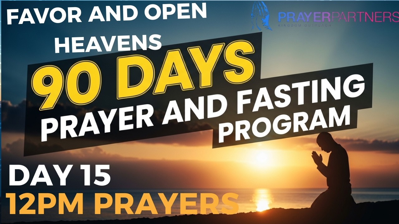 12PM DAY 15 PRAYER | MIDDAY FAVOR, DIVINE HELP & SUPERNATURAL RESULTS