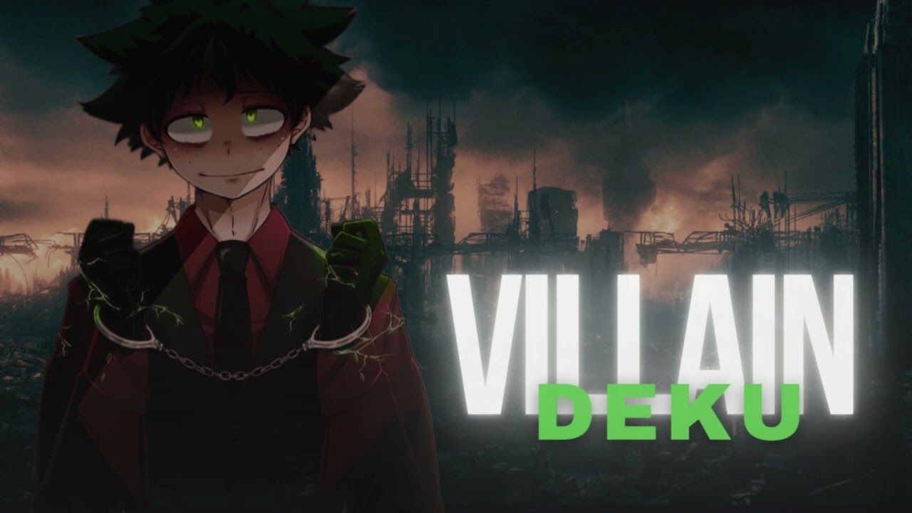 QHPS Deku es un Villano | MHA Fanfic | Capitulo 01 - 10