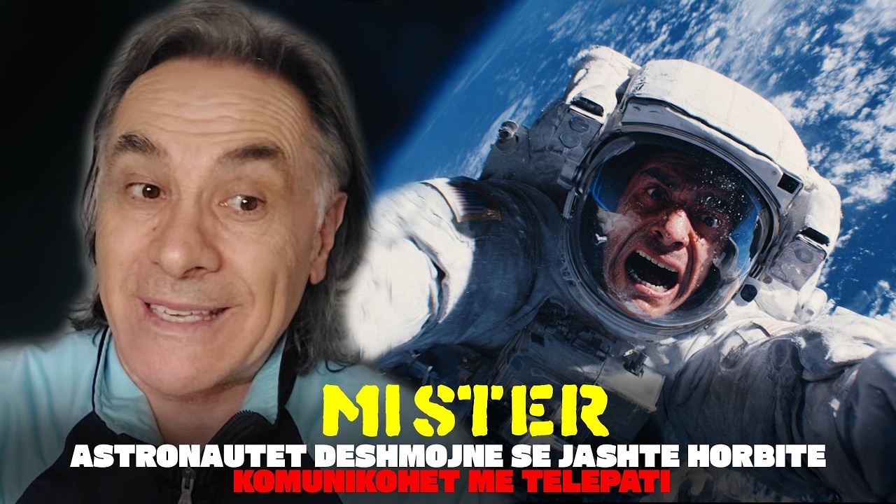MISTER😳 ASTRONAUTET DESHMOJNE SE JASHTE HORBITE KOMUNIKOHET ME TELEPATI🌏