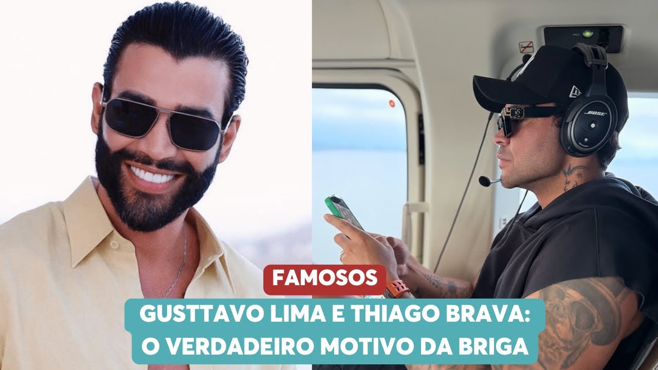Tudo sobre a fofoca de Gusttavo Lima e Thiago Brava: o verdadeiro motivo da briga | Melhor da Tarde