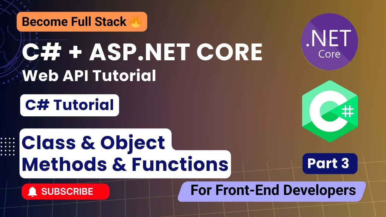 C# & ASP.NET Core – From Basics to Web API | What is class & Object | functions & Methods | Part 3