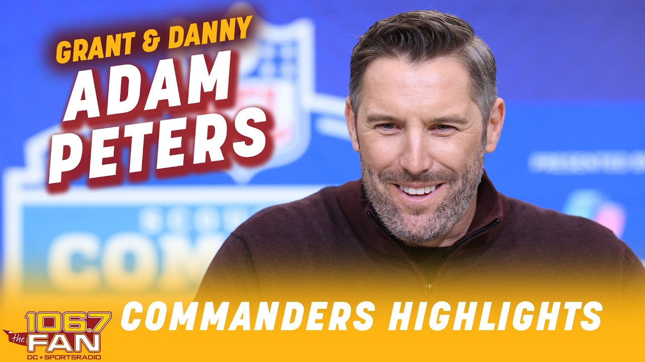 Adam Peters Presser: Will The Commanders Address Major Needs? | Grant & Danny