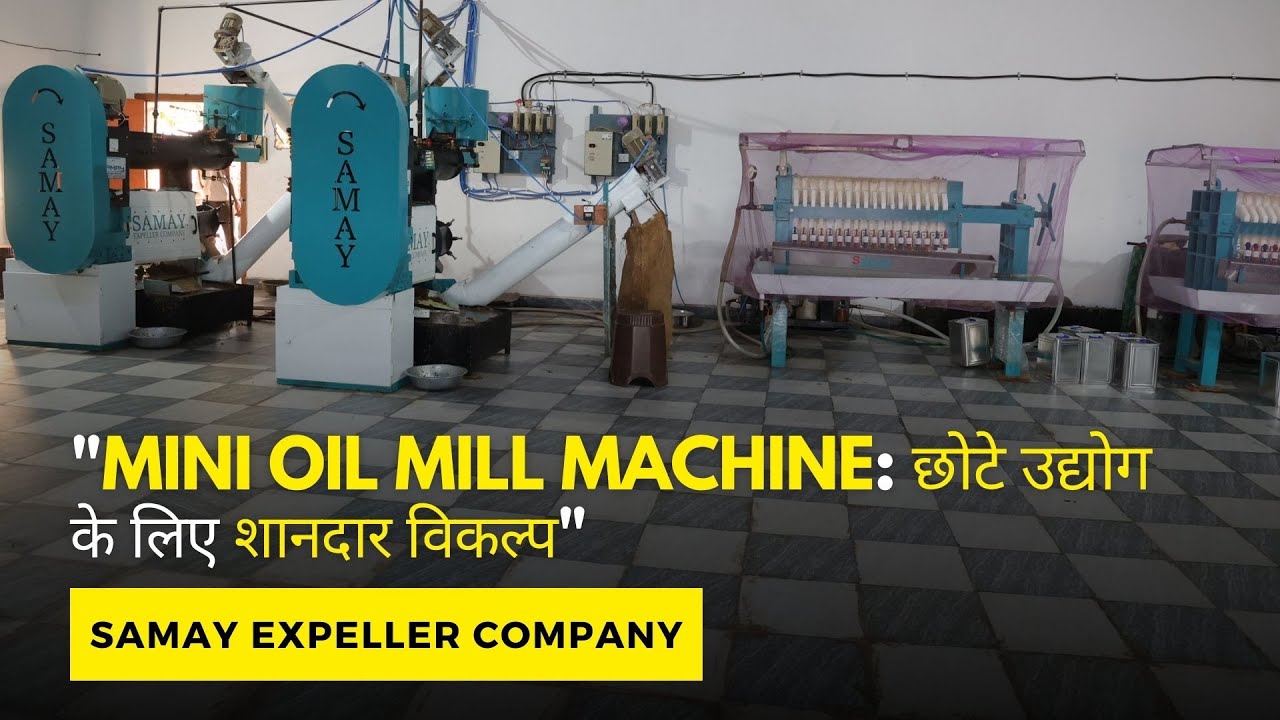 Samay Expeller Company | Mini Oil Mill Plant | Full Automatic Plant | Best Oil Mill Plant in Rajkot