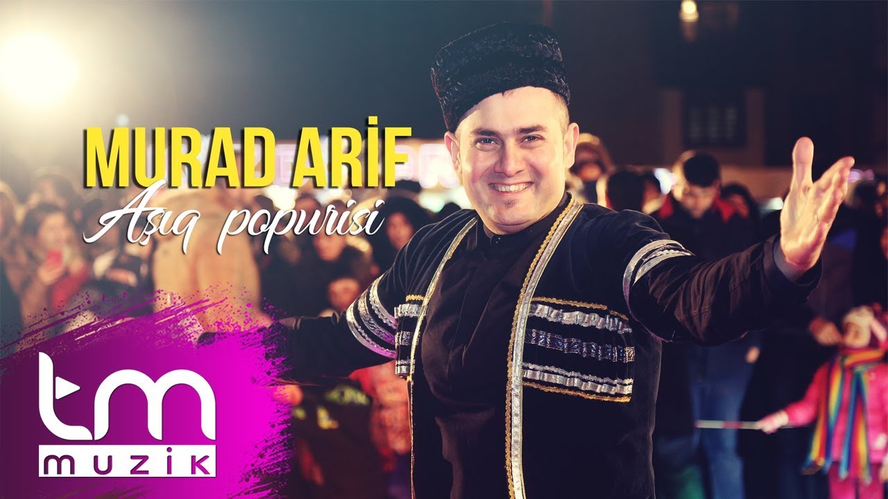 Murad Arif – Aşıq Popurisi
