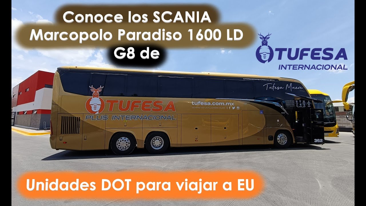 ¡Conoce los Scania Marcopolo Paradiso 1600 LD G8 de TUFESA Plus Internacional! 🦌🟠⚪