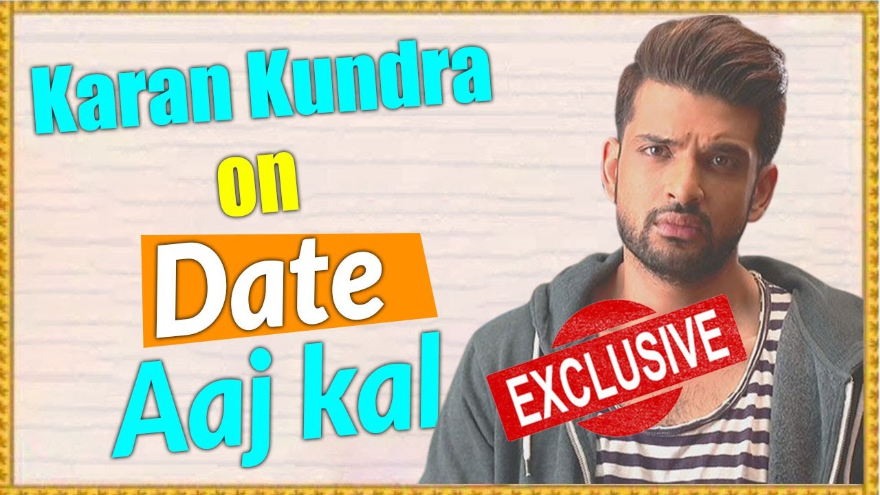 Karan Kundra Talks about Dating Aaj kal Exclusively FilmiBeat | Valentine's Special