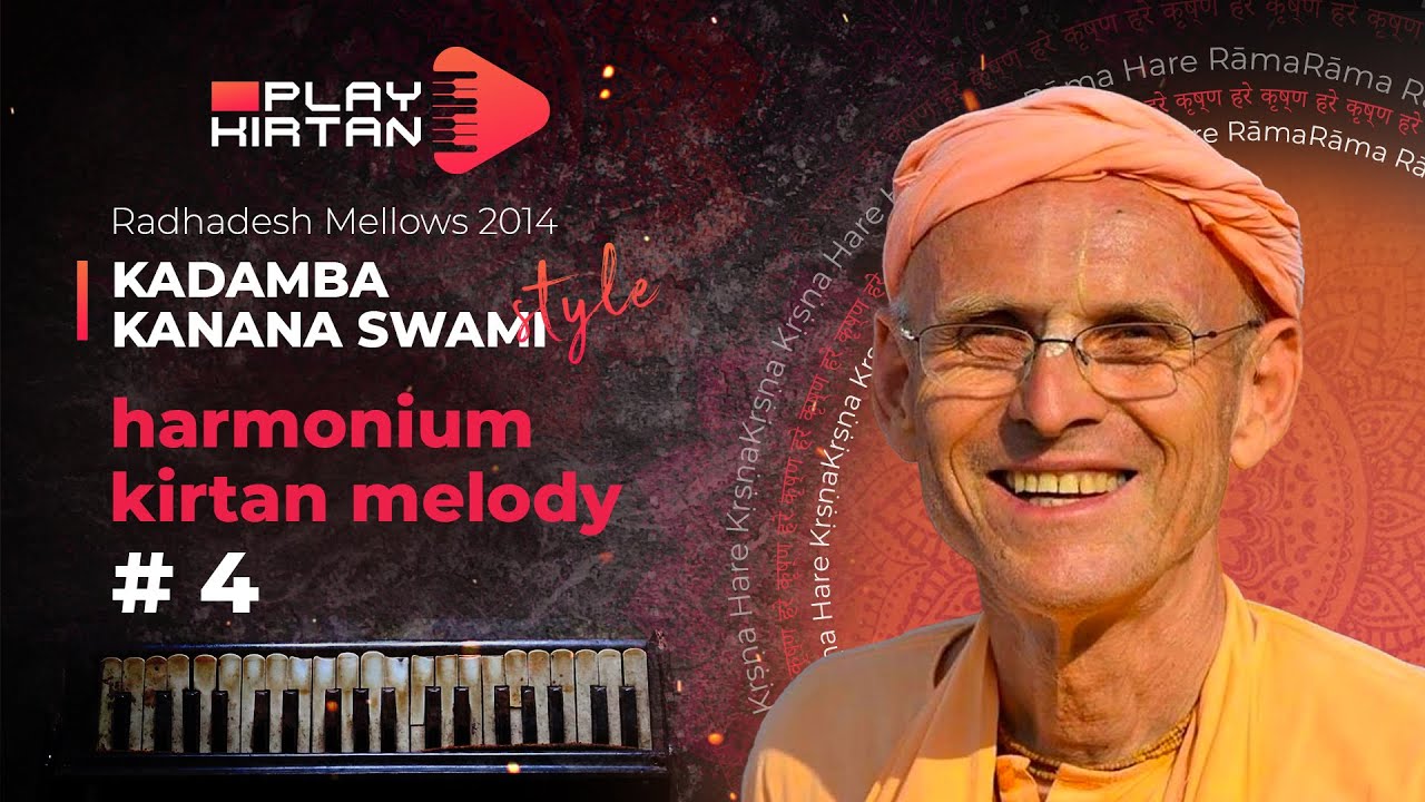 Kadamba Kanana Swami STYLE - Harmonium kirtan melody #4 Radhadesh Mellows 2014