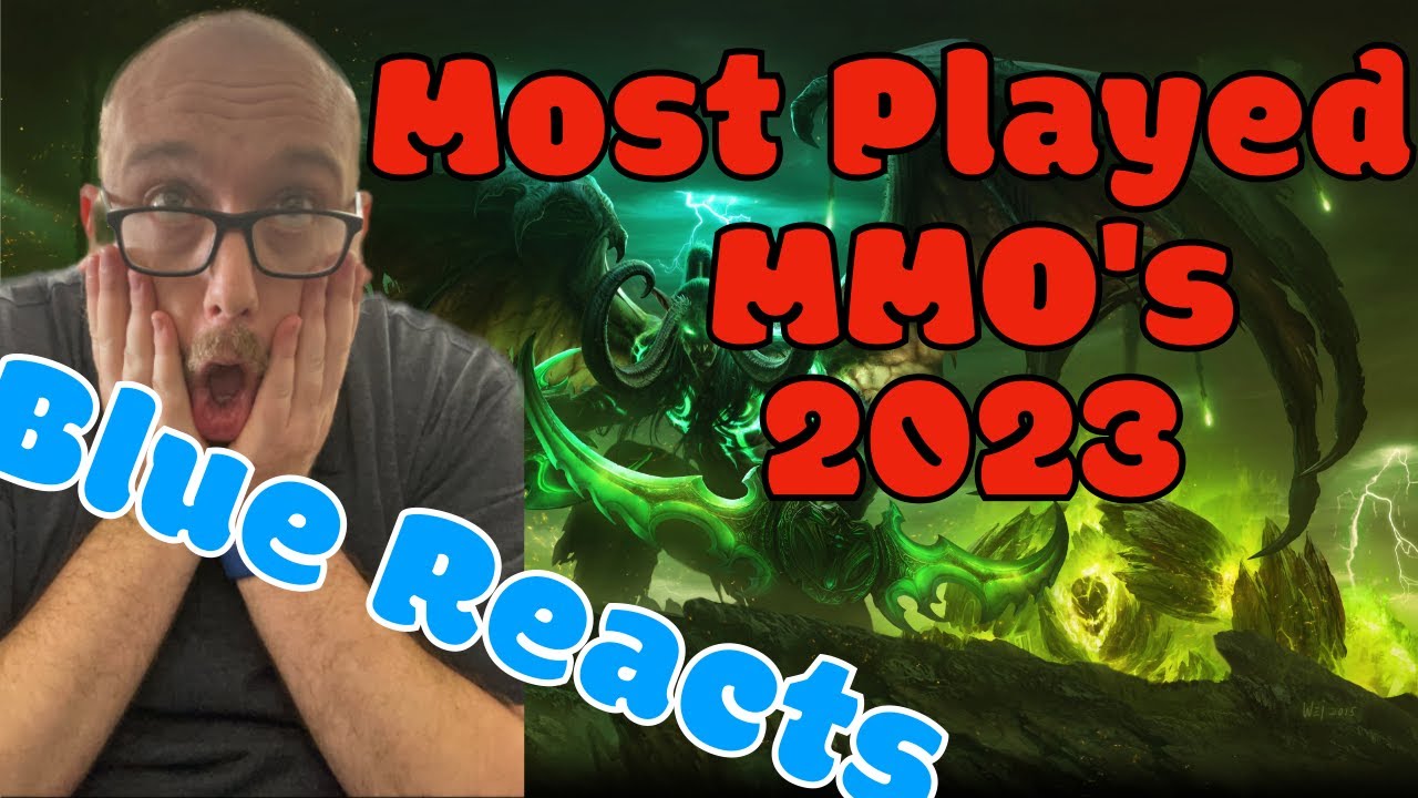 Blue Reacts to the Most Played MMO's in 2023 So Far