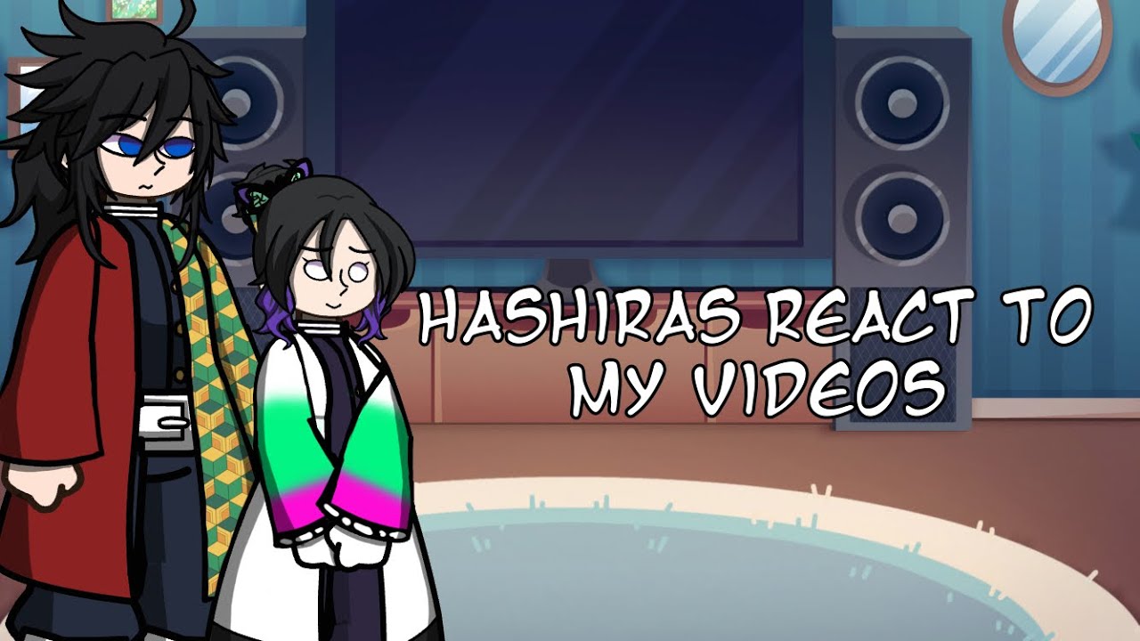 Hashiras React to My Videos|| Rushed || OOC!