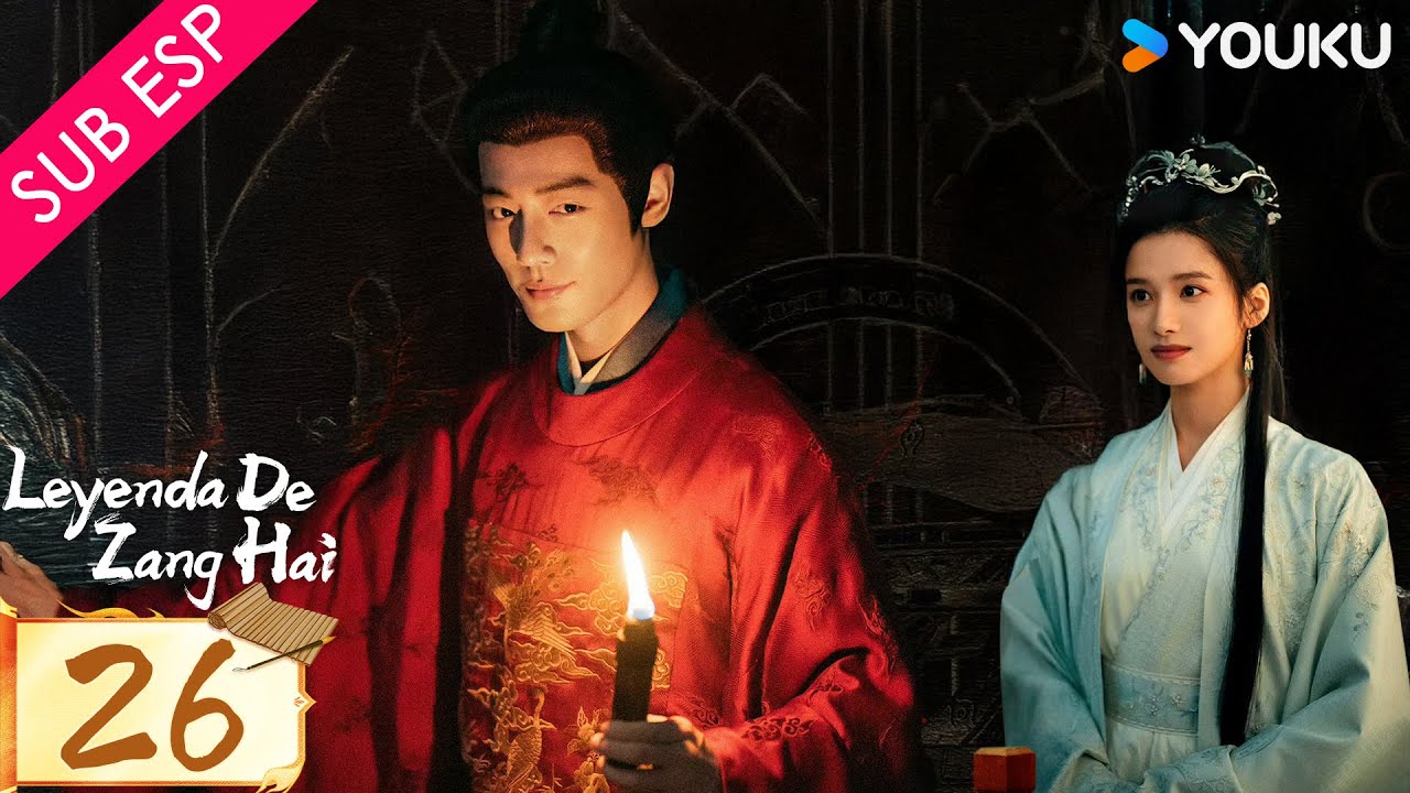 【SUB ESP】Leyenda de Zang Hai EP26 | Xiao Zhan / Zhang Jingyi / Zhou Qi / Huang Jue / Yu Nan | YOUKU