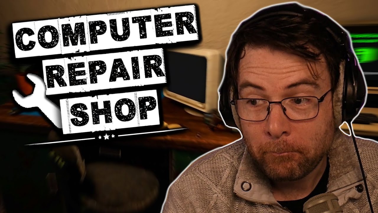 DÉCOUVERTE : Computer Repair Shop - Je répare vos PC ! (Best-of Twitch)