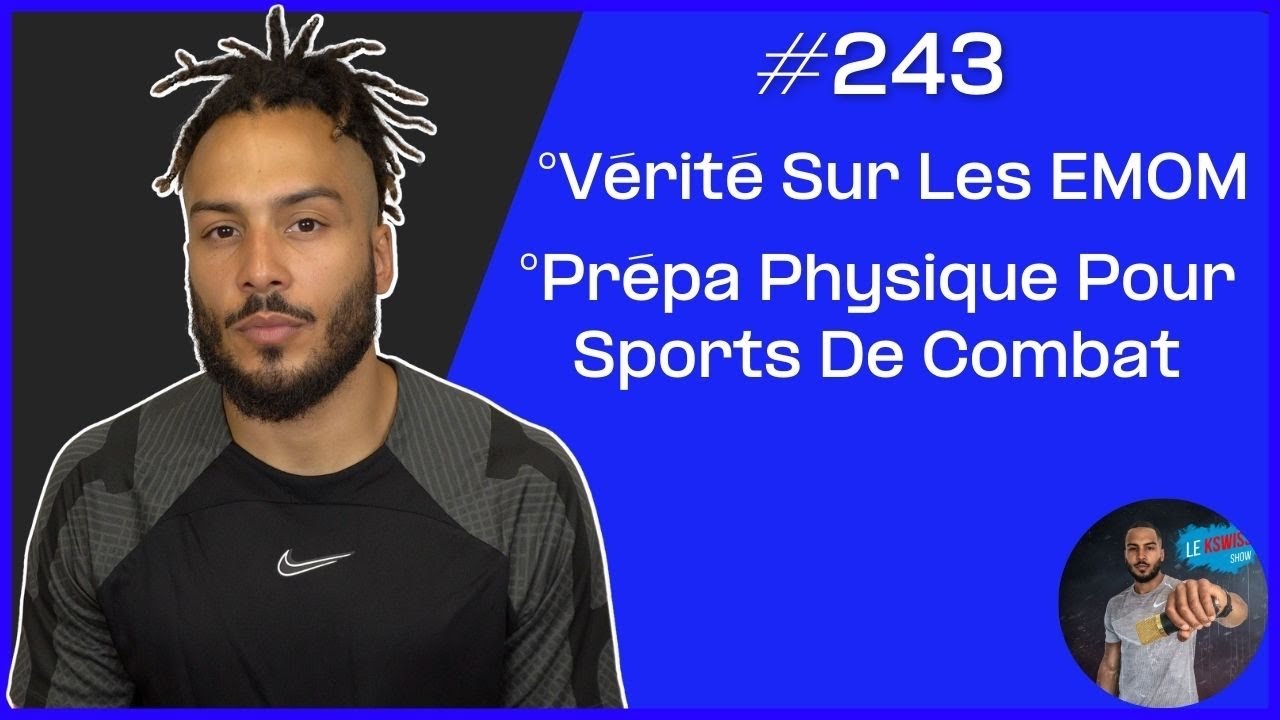 #243 La Vérité Sur Les EMOM, Préparation Physique Pour Sports De Combats