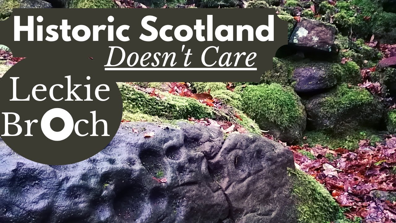 Historic Scotland Doesn't Care - Leckie Broch