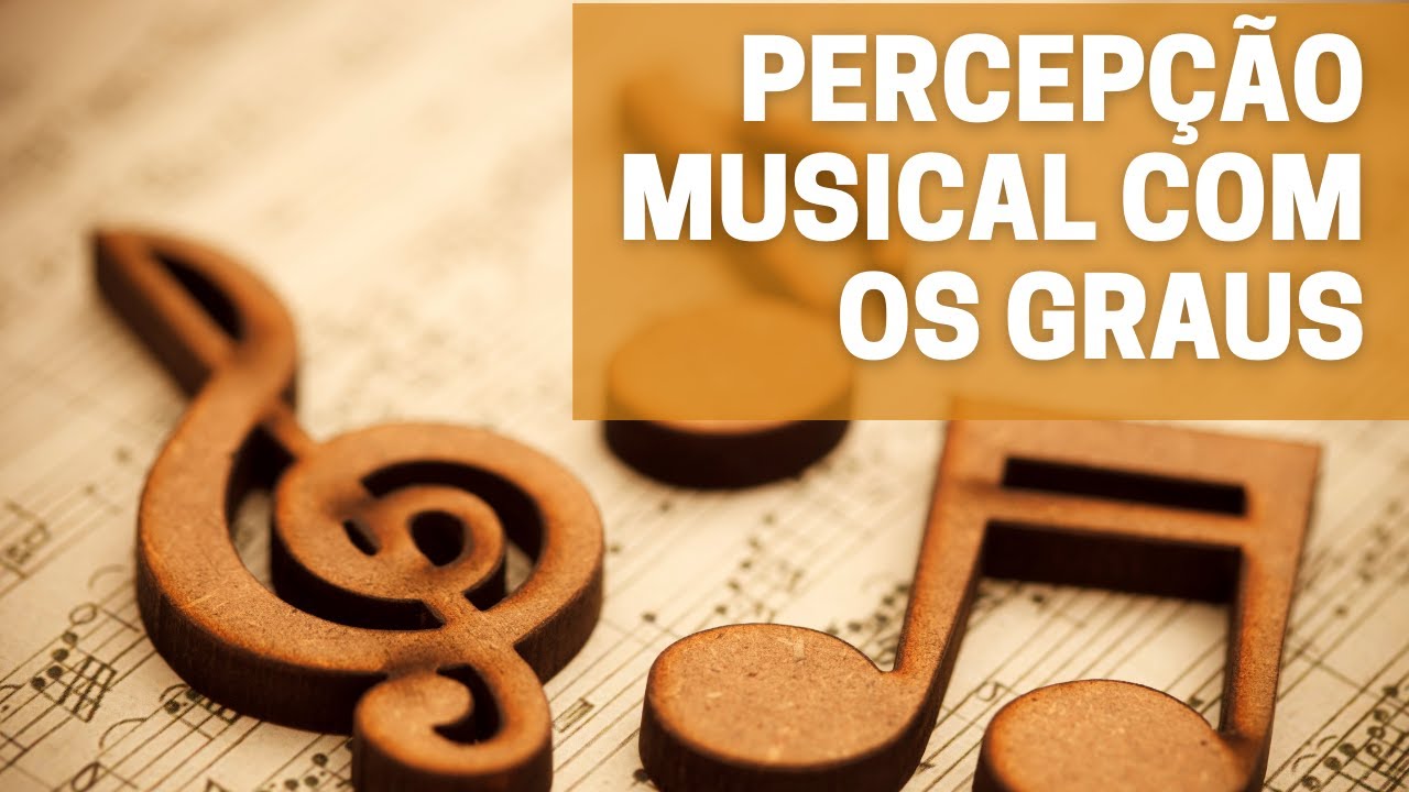 A percepção de uma música usando os graus