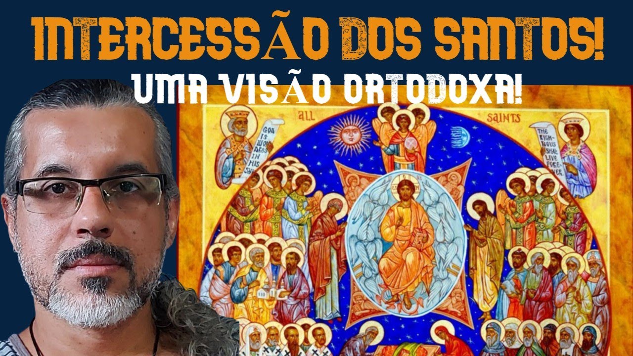 Intercessão dos Santos:  Uma abordagem ortodoxa