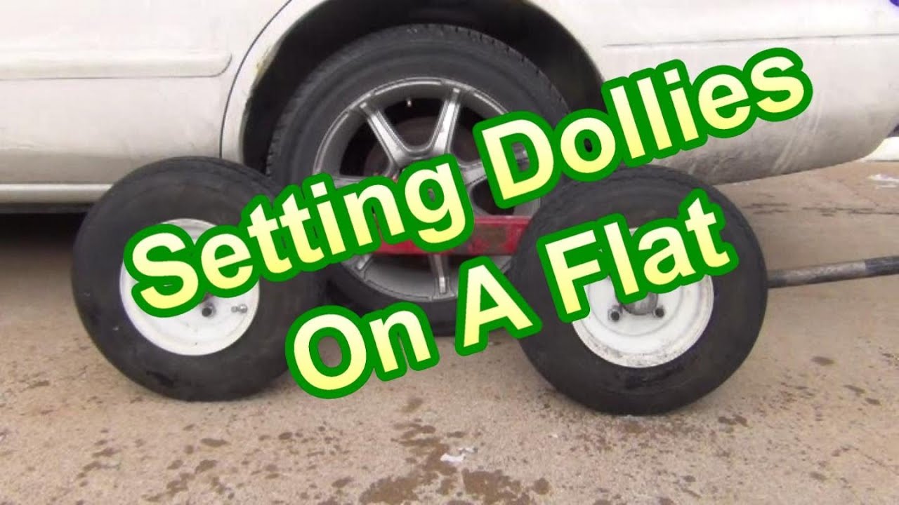 Setting Dollies On A Flat Tire