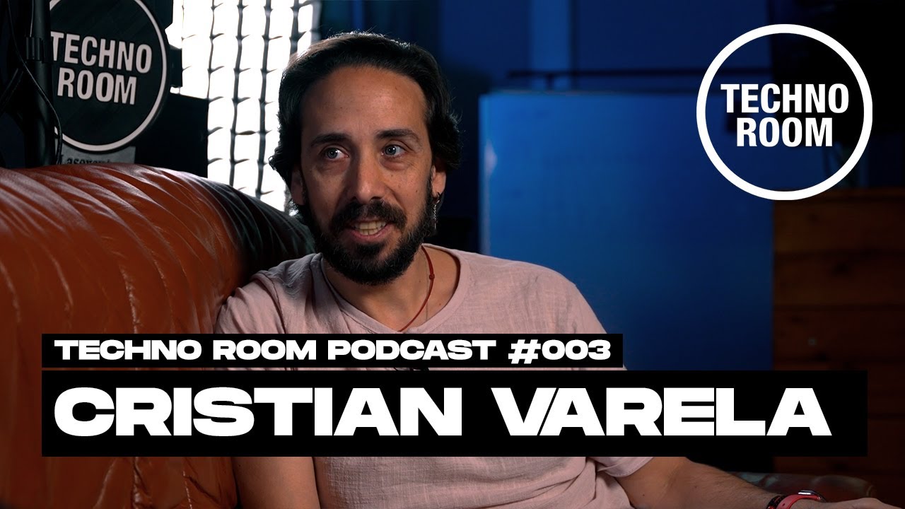 CRISTIAN VARELA - Techno Room Podcast #003