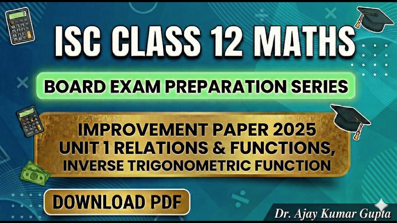 ISC Class 12 Maths 2025 Improvement Exam | Unit 1 Relations & Functions Solved Paper + PDF