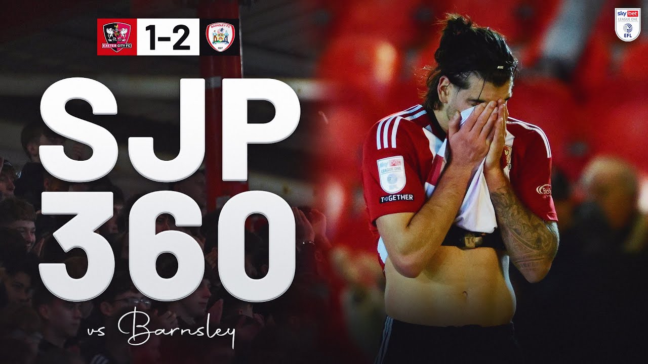 SJP 360: Barnsley | Exeter City Football Club