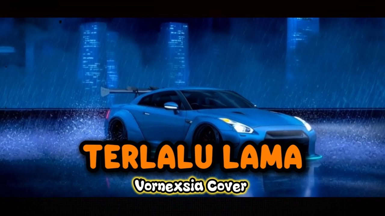TERLALU LAMA - VIERRA | COVER VORNEXSIA