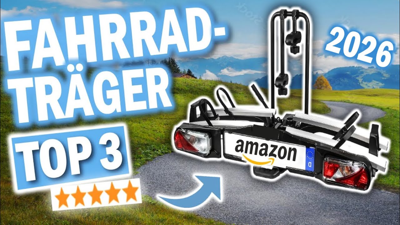 FAHRRADTR&Auml;GER kaufen: Die 3 besten Fahrradtr&auml;ger 2026 im Vergleich!