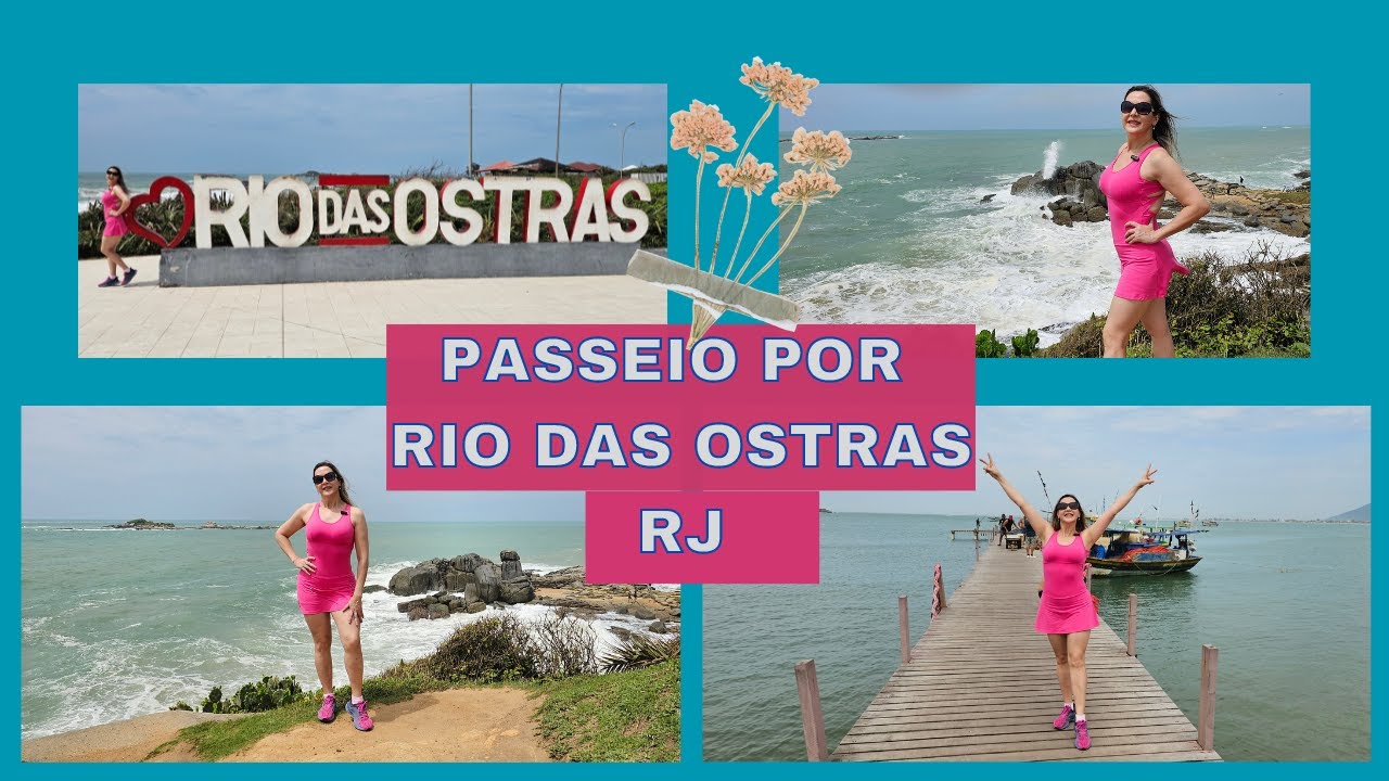CONHEÇA RIO DAS OSTRAS RJ/ PRAIAS DO TREVO À COSTAZUL/ WALKING TOUR AND BY CAR BRAZIL/RIO DE JANEIRO