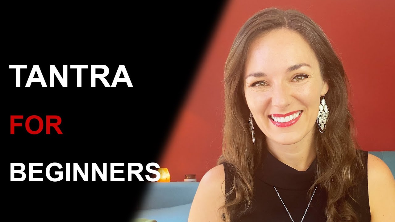 HOW TO HAVE TANTRIC SEX | Introduction to Tantra for Beginners