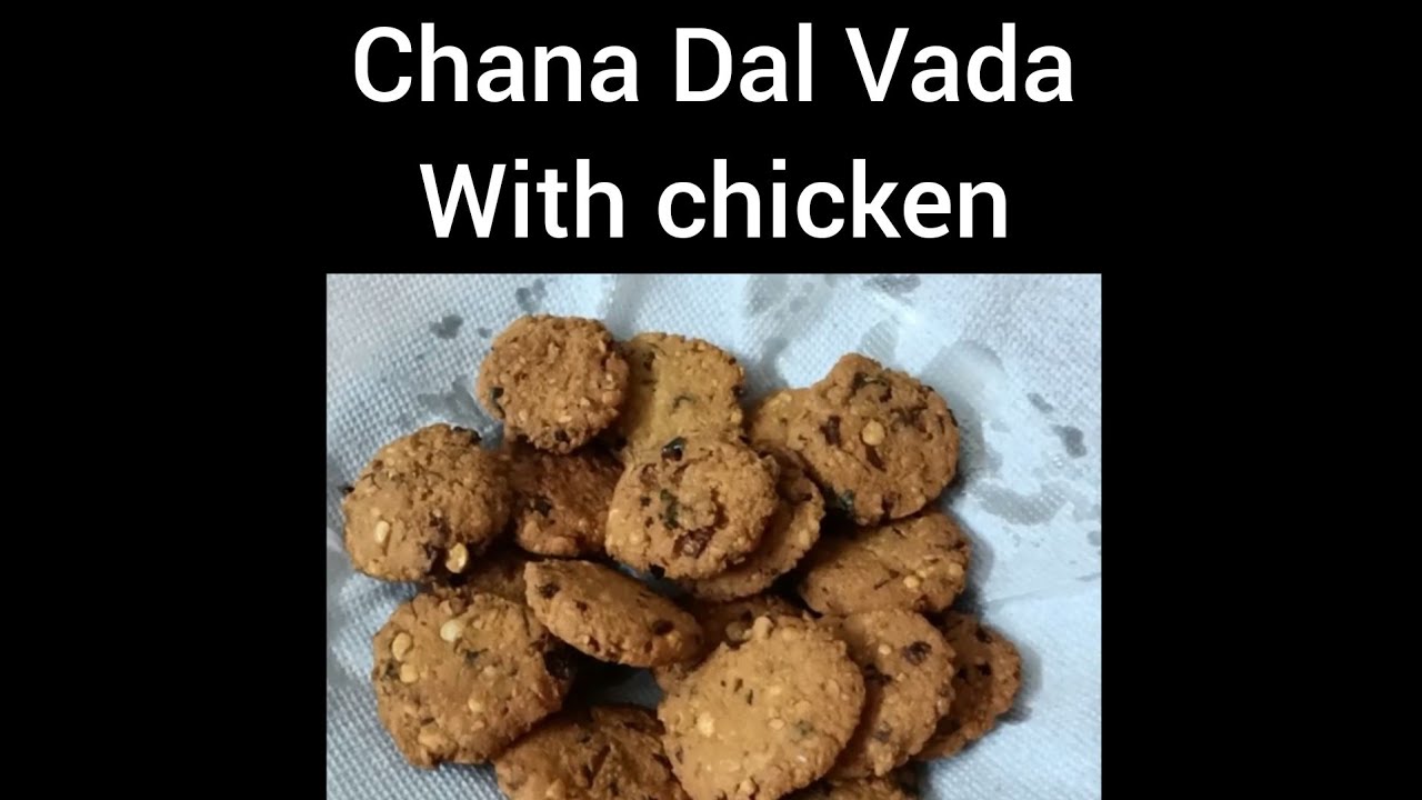 Chana Dal Vada With Chicken