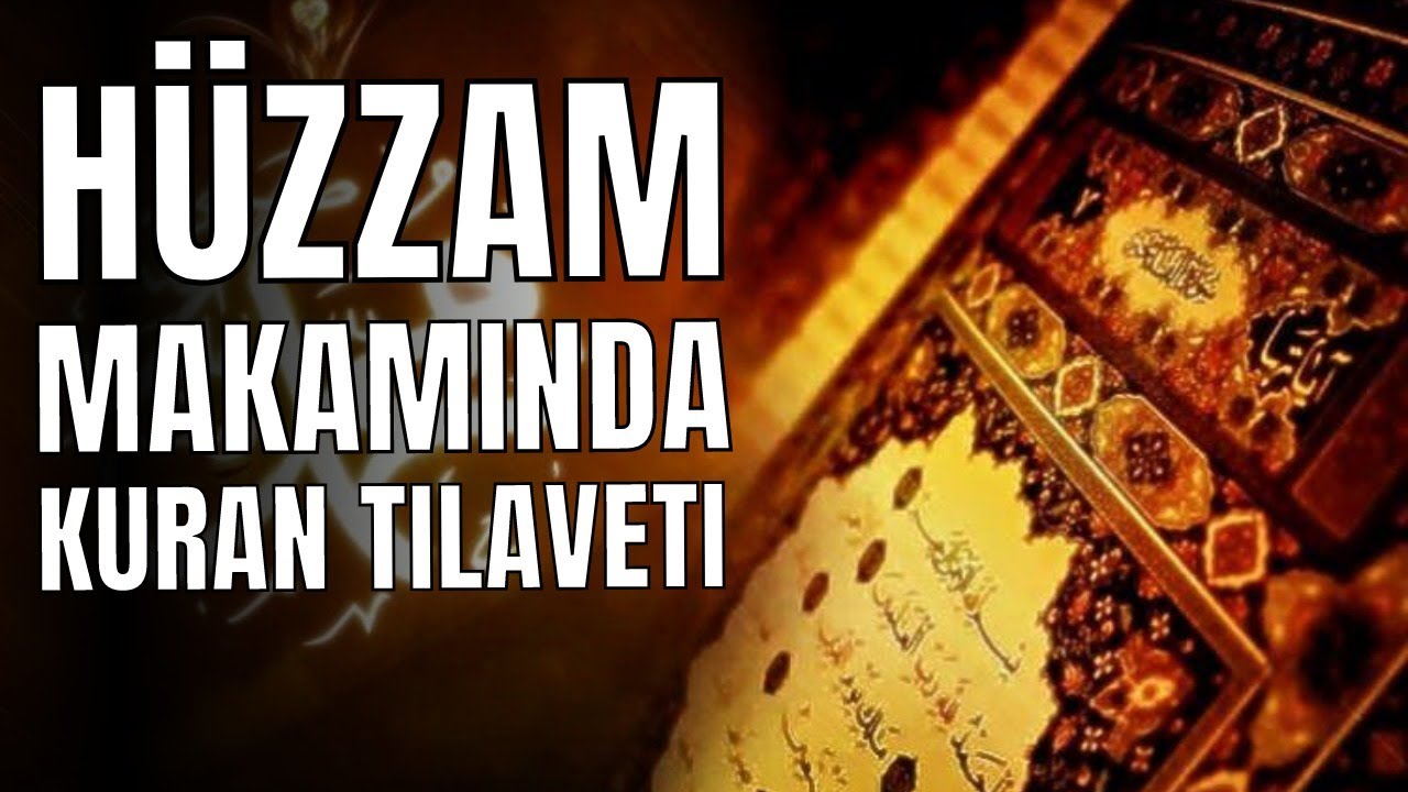 Hüzzam Makamında Kuran Tilaveti