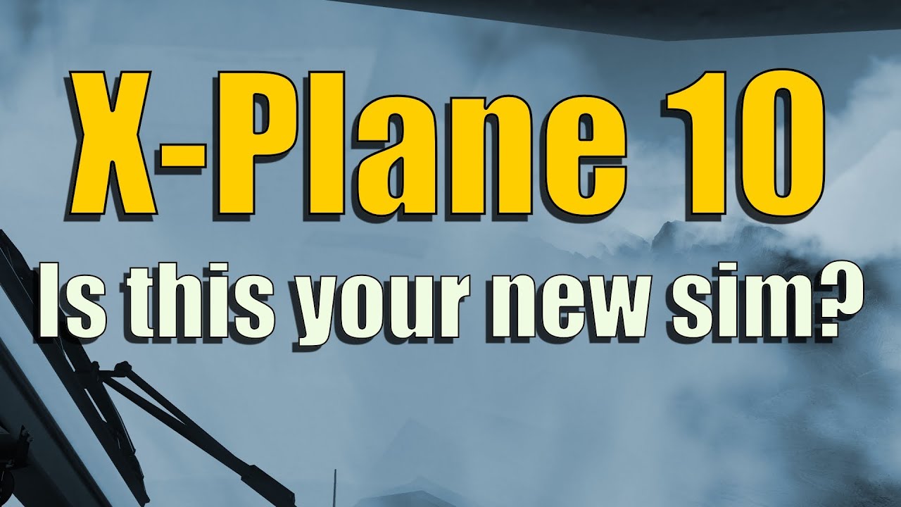 X-Plane 10: Your next simulator?