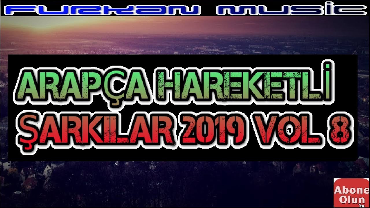 ARAPÇA HAREKETLİ ŞARKILAR VOL 8 | ARAPÇA OYUN HAVALARI 2019   #ArabicMusic #ArabicRemix #HatayArapDü