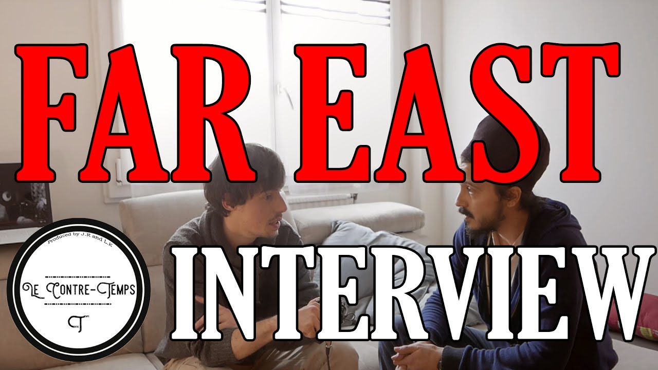 INTERVIEW FAR EAST  -Far I Dub-