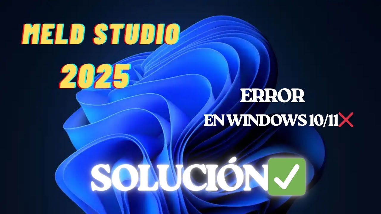 Error al instalar MELD Studio en Windows 11/10 ✅ (C&oacute;mo solucionarlo)