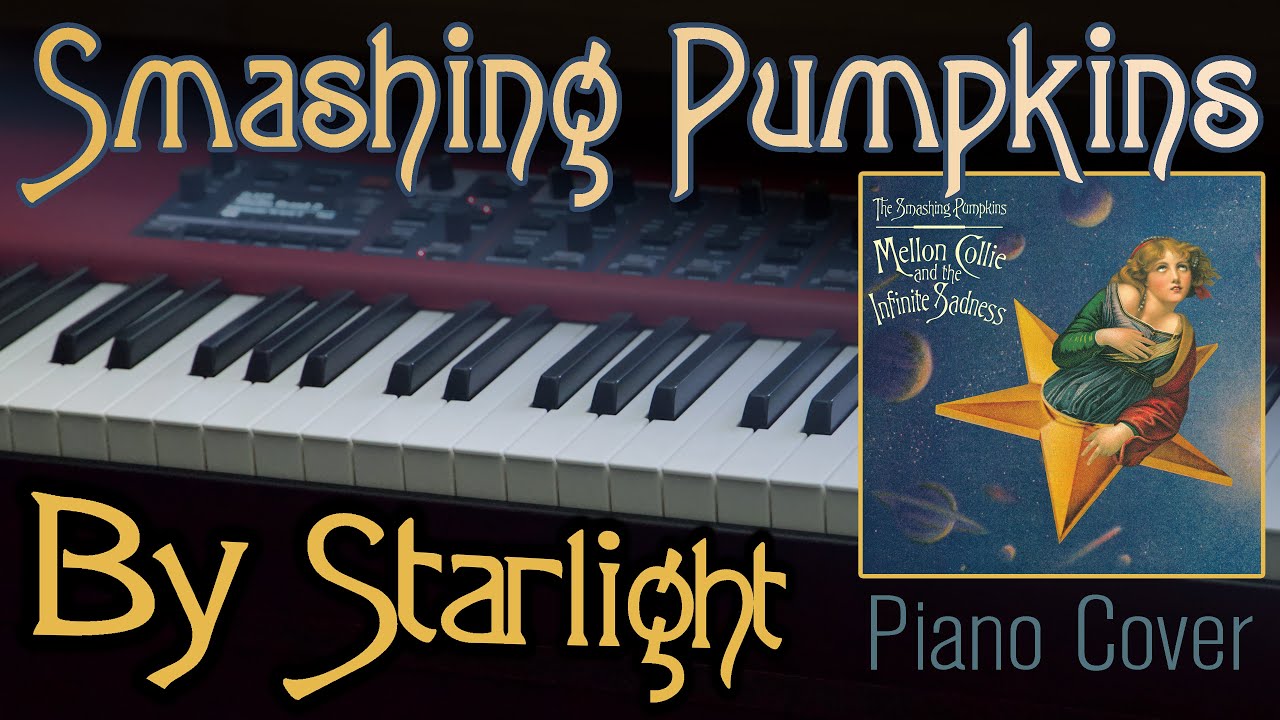 Smashing Pumpkins: By Starlight (Piano Cover)