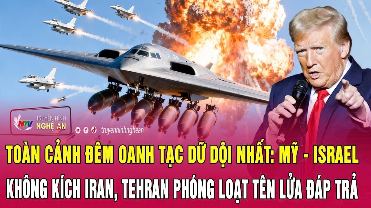 Toàn cảnh đêm oanh tạc dữ dội nhất  Mỹ   Israel không kích Iran, Tehran phóng loạt tên lửa đáp trả