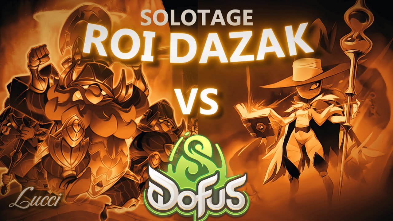 SOLOTAGE | DAZAK | XELOR | DOFUS UNITY | DAKAL | LUCCI