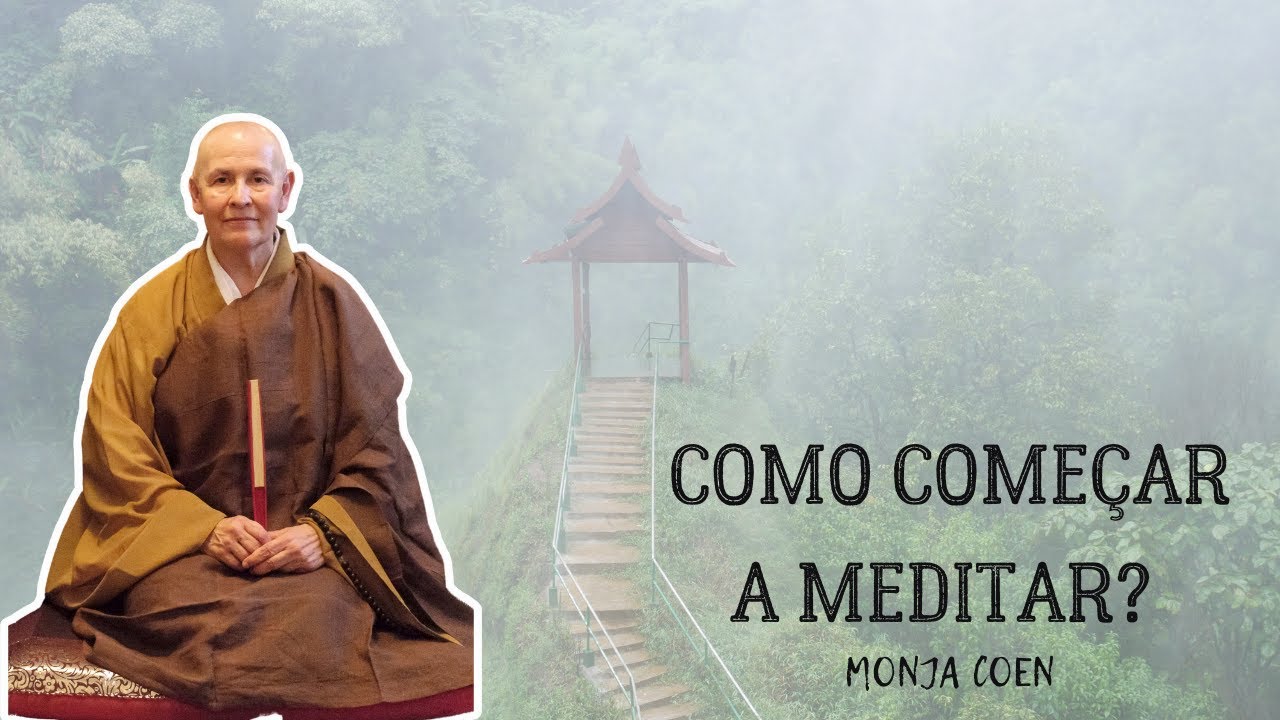 MONJA COEN COMO COMEÇAR NO ZAZEN?