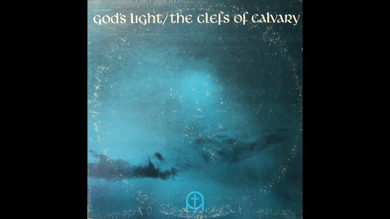 The Clefs Of Calvary / God‘s Light