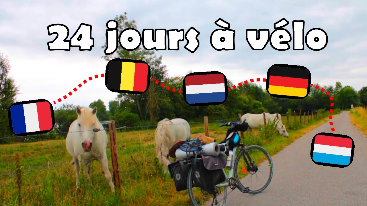 Roadtrip à vélo en 24 jours (France Belgique Pays-Bas Allemagne Luxembourg), un voyage de 1300 km !