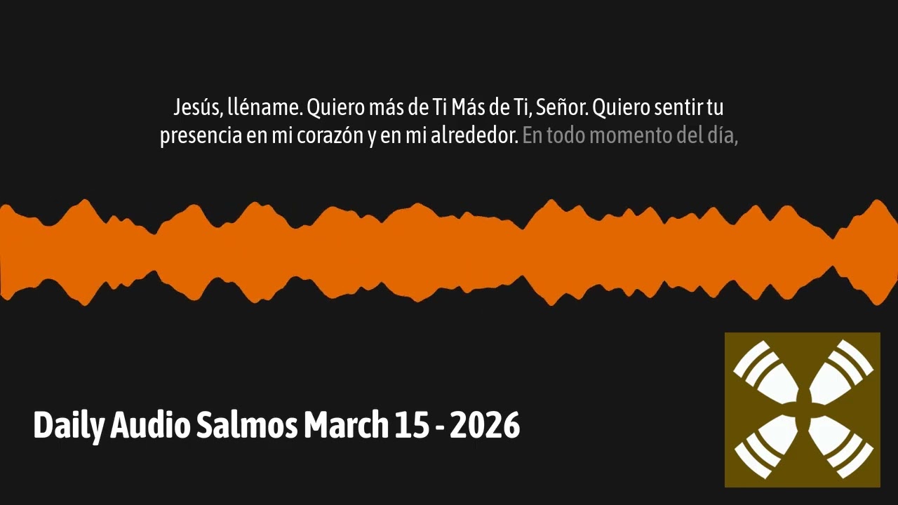 Daily Audio Salmos March 15 - 2026 | 1 Year Daily Audio Salmos