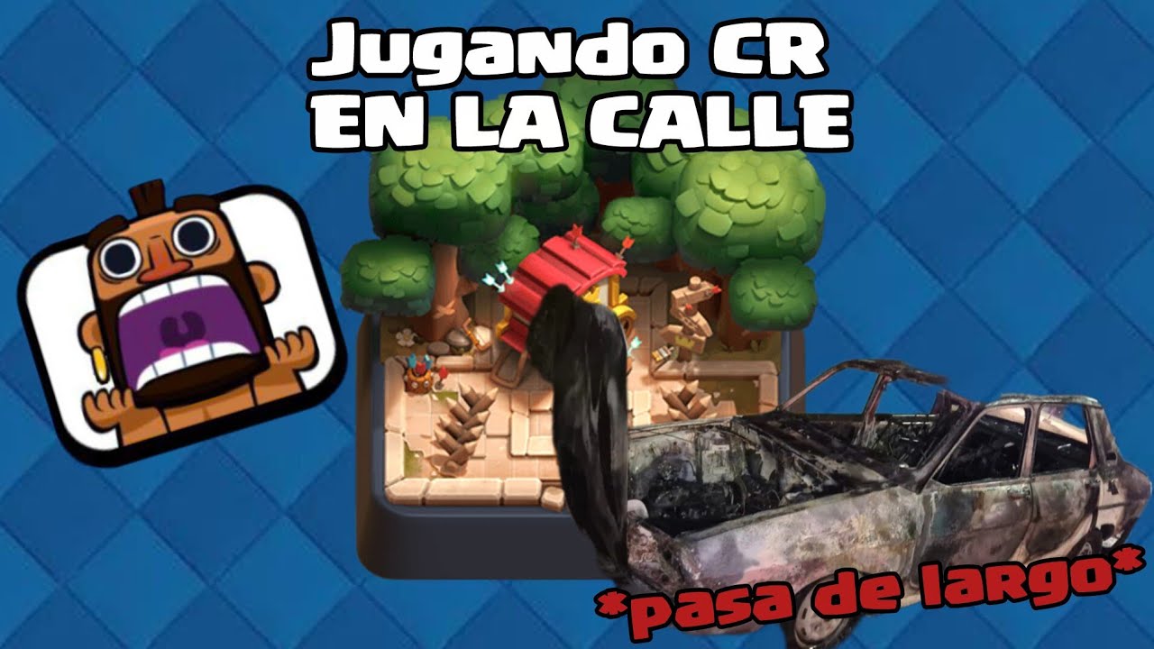 Jugando Clash Royale en la CALLE